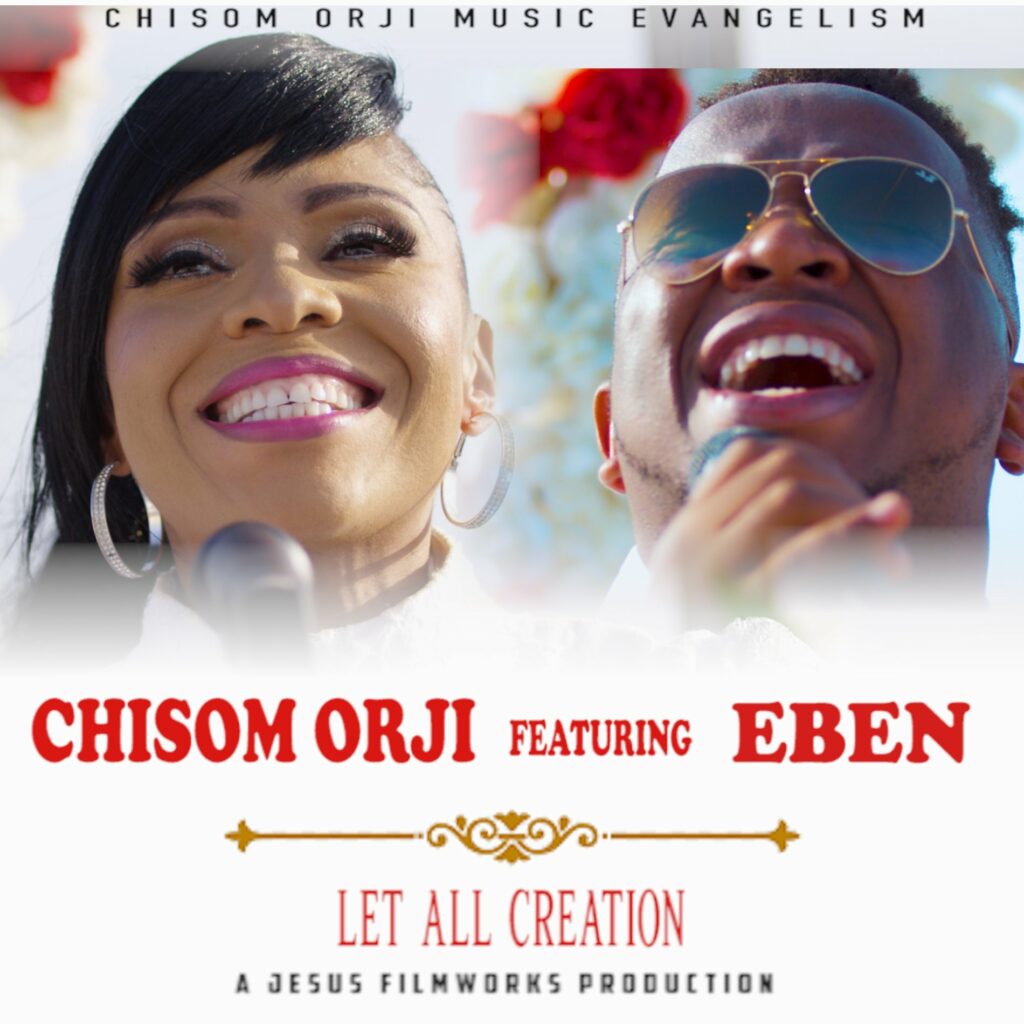DOWNLOAD Music: Chisom Orji -  Let All Creation (ft. Eben)