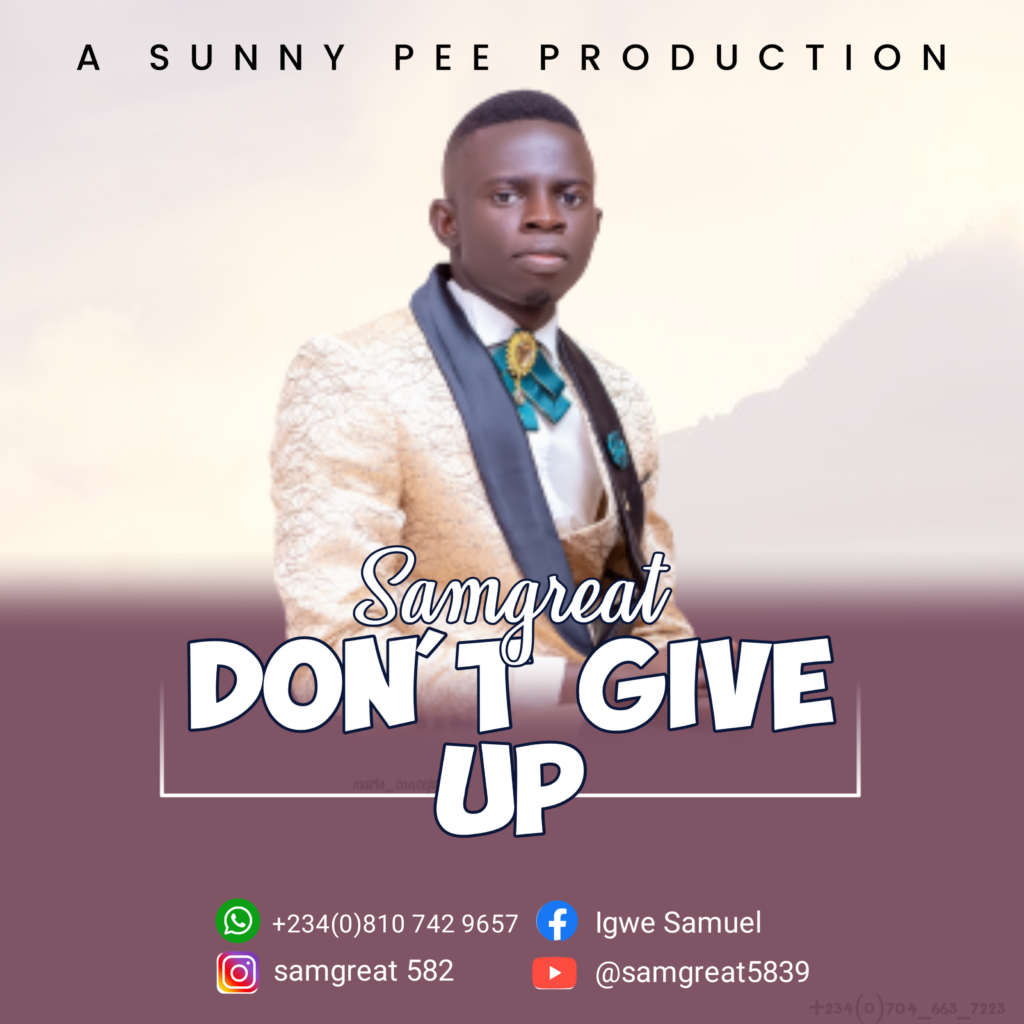 DOWNLOAD Mp3: Samgreat - Dont give up