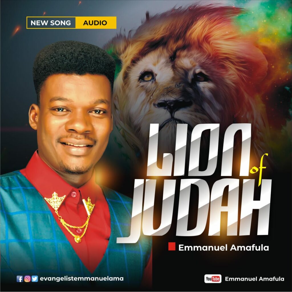 DOWNLOAD Mp3:  Emmanuel Amafula - Lion of Judah