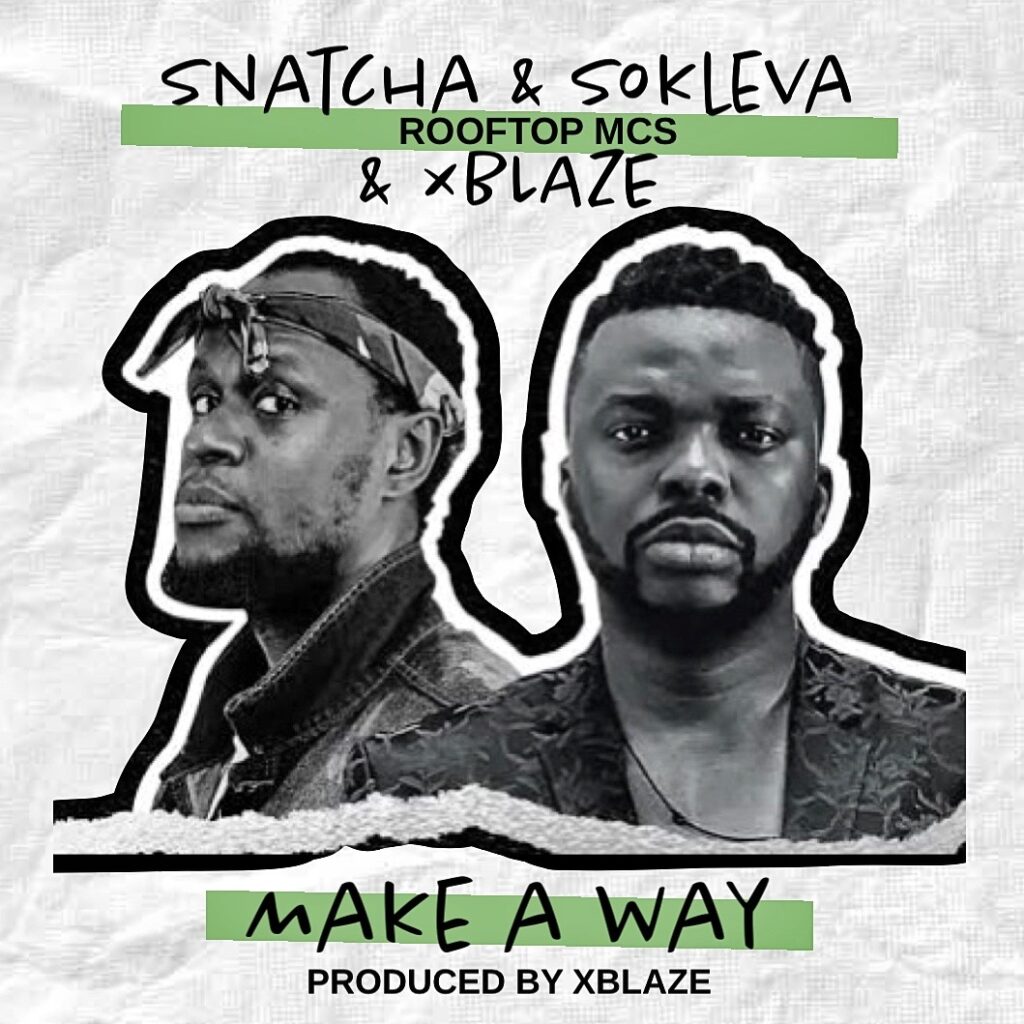 DOWNLOAD Mp3 + Video: Snatcha feat. Sokleva &amp; Xblaze - Make A Way