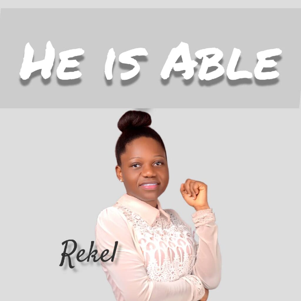 DOWNLOAD Mp3: Rekel - He is Able. 