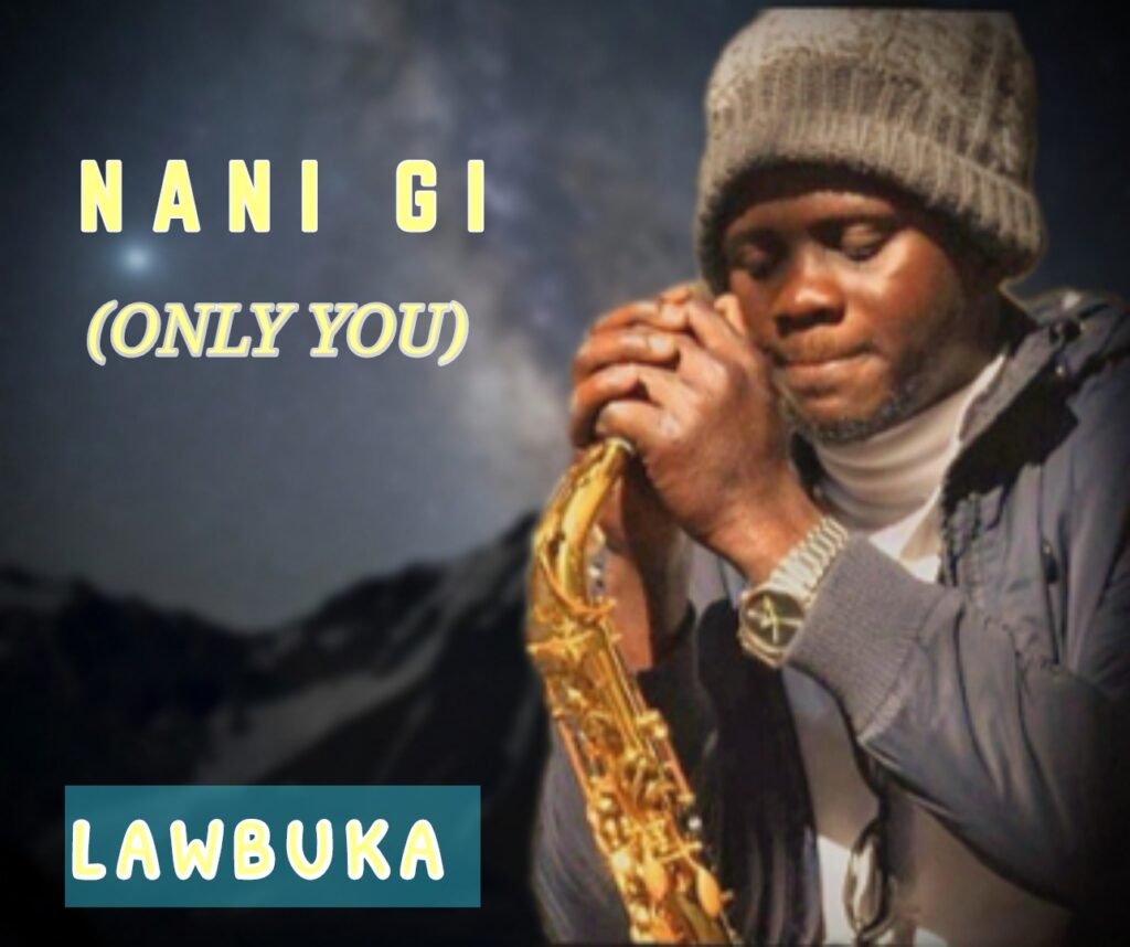 DOWNLOAD Mp3:  Lawbuka - Nani Gi (Only You)