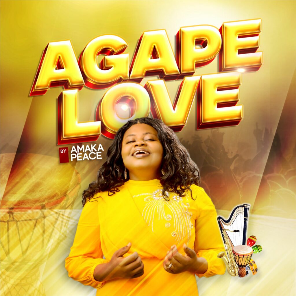DOWNLOAD Mp3: Amaka Peace - Agape Love