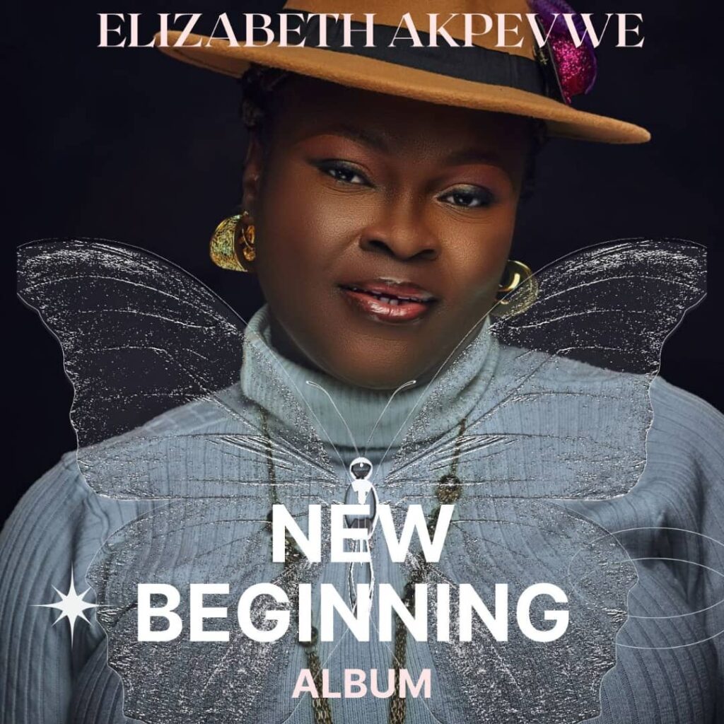DOWNLOAD Album: Elizabeth Akpevwe - New Beginning