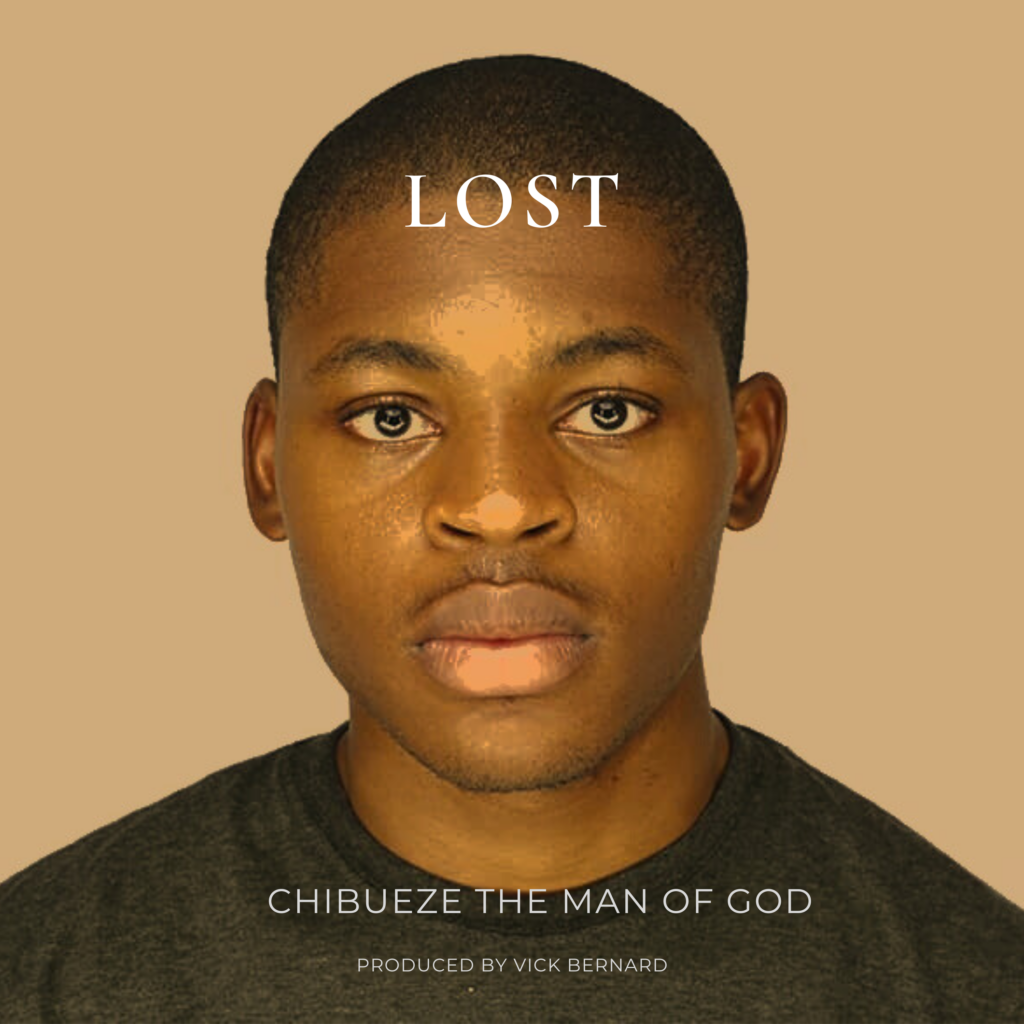 DOWNLOAD Mp3: Chibueze The Man Of God - Lost